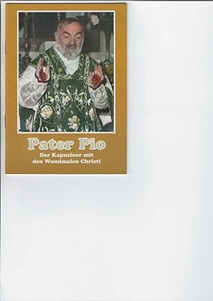 Bild des Verkufers fr Pater Pio - Der Kapuziner mit den Wundmalen Christi. Mit farbigen Abbildungen. zum Verkauf von Antiquariat Frank Dahms