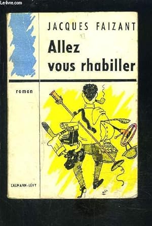 Seller image for ALLEZ VOUS RHABILLER for sale by Le-Livre
