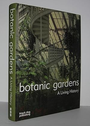 Seller image for BOTANIC GARDENS A Living History for sale by Evolving Lens Bookseller