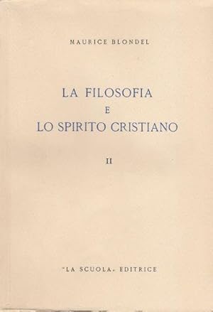 La Filosofia E Lo Spirito Cristiano (2 Vols) Volume 1: "Autonomia Essenziale E Connessione Indecl...