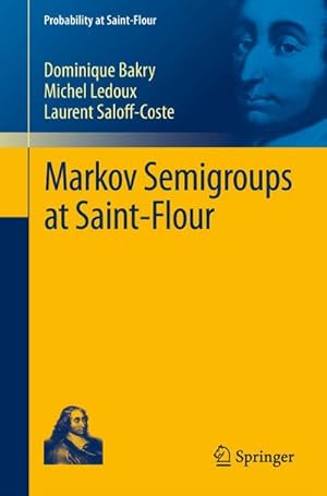 Imagen del vendedor de Markov Semigroups at Saint-Flour a la venta por BuchWeltWeit Ludwig Meier e.K.
