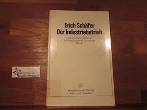 Bild des Verkufers fr Der Industriebetrieb; Teil: Bd. 1 Betriebswirtschaftslehre der Industrie auf typologischer Grundlage zum Verkauf von Antiquariat im Kaiserviertel | Wimbauer Buchversand