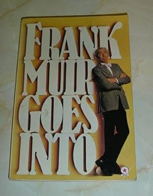 Frank Muir goes into.