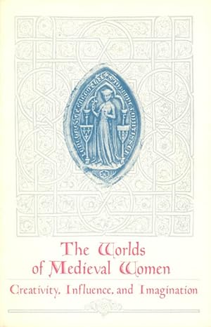 Immagine del venditore per Worlds of Medieval Women: Creativity, Influence, and Imagination venduto da The Haunted Bookshop, LLC