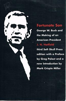 Seller image for Fortunate Son: George W. Bush And The Making Of An American President for sale by Marlowes Books and Music