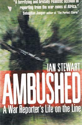Seller image for Ambushed: A War Reporter's Life On The Line for sale by Marlowes Books and Music