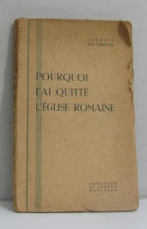 Pourquoi j'ai quitté l'église romaine