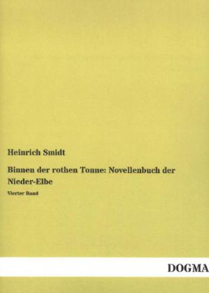 Binnen der rothen Tonne: Novellenbuch der Nieder-Elbe: Vierter Band