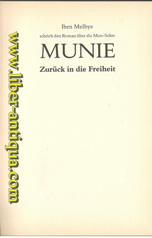 Bild des Verkufers fr Munie - Zurck in die Freiheit Roman ber die Mun-Sekte, zum Verkauf von Antiquariat Liber Antiqua