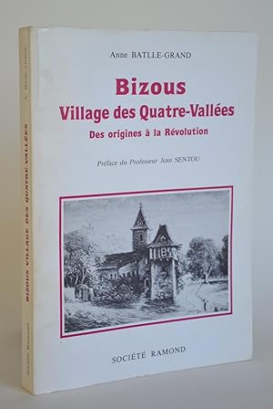 Imagen del vendedor de Bizous, Village Des Quatre-Valles, Des Origines  La Rvolution a la venta por Librairie Raimbeau