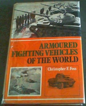 Imagen del vendedor de Armoured Fighting Vehicles of the World a la venta por Chapter 1