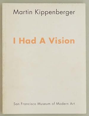 I Had a Vision. Ausstellungskatalog.