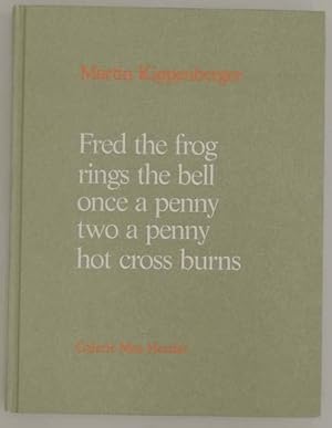 Fred the frog rings the bell once a penny two a penny hot cross burns. Dreiundzwanzig Gemälde. Ne...