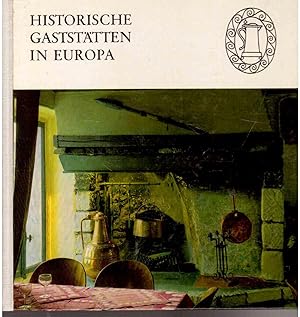 Bild des Verkufers fr Historische Gaststtten in Europa. zum Verkauf von Antiquariat Jterbook, Inh. H. Schulze
