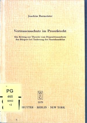 Bild des Verkufers fr Vertrauensschutz im Prozessrecht : e. Beitr. zur Theorie vom Dispositionsschutz d. Brgers bei nderung d. Staatshandelns ; Vortrag gehalten vor d. Berliner Jur. Ges. am 12. Juli 1978, erw. Fassung. Schriftenreihe der Juristischen Gesellschaft e.V. Berlin, Heft 59; zum Verkauf von books4less (Versandantiquariat Petra Gros GmbH & Co. KG)