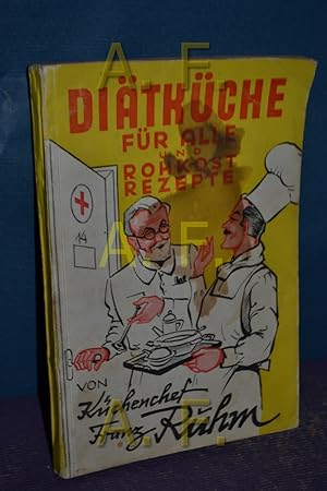 Seller image for Ditkche fr Alle und Rohkost Rezepte Allgemeine Ditkche mit einem Anhang fr Rohkost-Zubereitung for sale by Antiquarische Fundgrube e.U.
