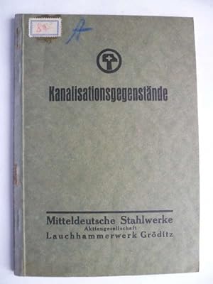 Mitteldeutsche Stahlwerke AG Lauchhammerwerk Gröditz. Kanalisationsgegenstände Ausgabe 1928.