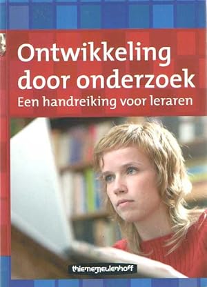 Ontwikkeling door onderzoek. Een handreiking voor leraren