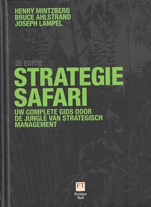 Seller image for Strategy Safari. Uw complete gids door de jungle van strategisch management for sale by Bij tij en ontij ...