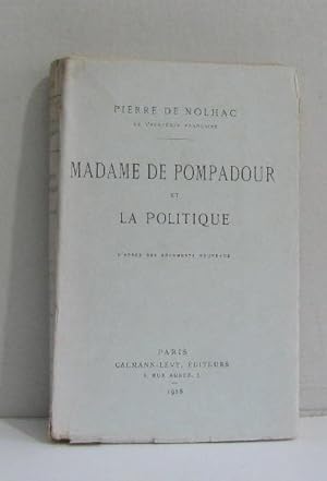 Seller image for Madame de pompadour et la politique for sale by crealivres