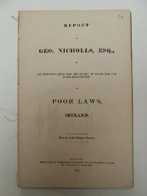 Seller image for Poor Laws in Ireland: Report of Geo. Nicholls to his Majesty's Principal Secretary of State for the Home Department,on Poor Laws Ireland with the second and third reports. for sale by Kennys Bookshop and Art Galleries Ltd.