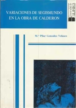 Seller image for Variaciones de Segismundo en la obra de Caldern for sale by Librera Cajn Desastre
