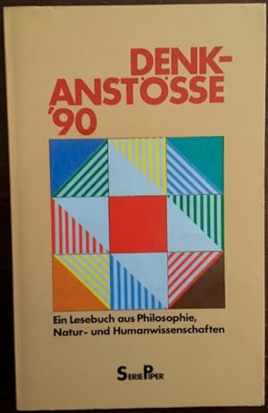 Bild des Verkufers fr Denkanstsse '90. Eine Lesebuch aus Philosophie, Natur- und Humanwissenschaften. zum Verkauf von buch-radel