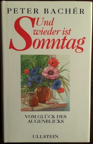 Immagine del venditore per Und wieder ist Sonntag. Vom Glck des Augenblicks.' venduto da buch-radel