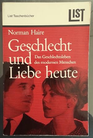 Seller image for Geschlecht und Liebe heute. Das Geschlechtsleben des modernen Menschen. for sale by buch-radel