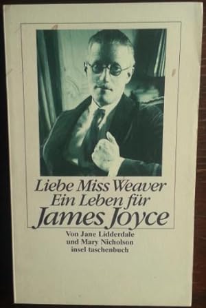 Imagen del vendedor de Liebe Miss Weaver. Ein Leben fr James Joyce.' a la venta por buch-radel