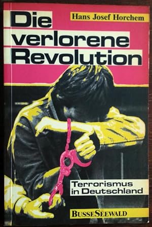 Seller image for Die verlorene Revolution. Terrorismus in Deutschland.' for sale by buch-radel