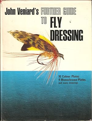 Seller image for A FURTHER GUIDE TO FLY DRESSING. By John Veniard. for sale by Coch-y-Bonddu Books Ltd