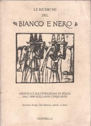Immagine del venditore per Le ricerche del bianco e nero. Grafica e illustrazione in Italia dal 1900 agli anni Cinquanta venduto da librairie philippe arnaiz