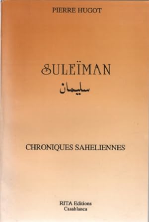 Suleïman / chroniques saheliennes