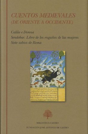 Imagen del vendedor de CUENTOS MEDIEVALES. DE ORIENTE A OCCIDENTE.- Calila e Dimna. Sendebar. Libro de los engaos de las mujeres. Siete sabios de Roma a la venta por Librera y Editorial Renacimiento, S.A.