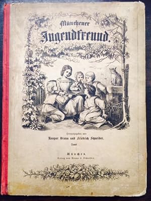 Münchener Jugendfreund. Band 1, Nr. 1 - Nr. 26 der neuesten Folge. Herausgegeben von Kaspar Braun...