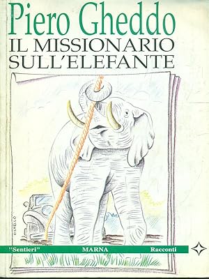 Bild des Verkufers fr Il missionario sull'elefante zum Verkauf von Librodifaccia