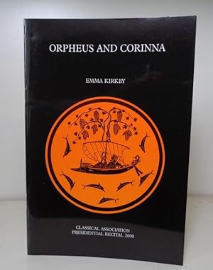 Seller image for Orpheus and Corinna : The Classical Tradition in Song in 17th Century England (Classical Association Presidential Recital, 2000) for sale by BRIMSTONES