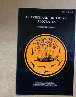 Classics and the Life of Plocrates (Classical Association Presidential Address, 2011)