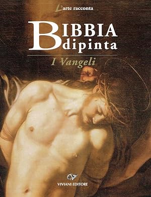 Bild des Verkufers fr Bibbia dipinta. I Vangeli. zum Verkauf von Antiquariat Bernhardt