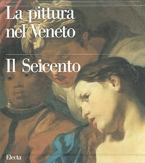 Seller image for Teil: 1. La pittura nel veneto. Il Seicento. for sale by Antiquariat Bernhardt