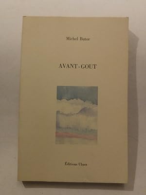 Image du vendeur pour Michel Butor Avant- Gout I mis en vente par ANTIQUARIAT Franke BRUDDENBOOKS