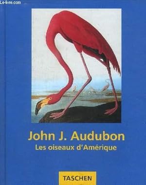 Image du vendeur pour JOHN J. AUDUBON - LES OISEAUX D'AMERIQUE mis en vente par Le-Livre