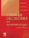 Toma de decisiones en anestesiología, 4ª ed.