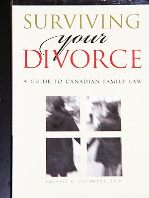 Seller image for Surviving Your Divorce: A Guide to Canadian Family Law for sale by Mad Hatter Bookstore