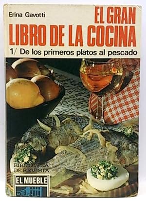 Seller image for El Gran Libro De La Cocina. 1/ De Los Primeros Platos Al Pescado for sale by SalvaLibros