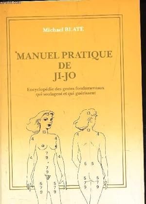 Bild des Verkufers fr MANUEL PRATIQUE DE JI-JO - Encyclopedie des gestes fondamentaux qui soulagent et qui guerissent. zum Verkauf von Le-Livre