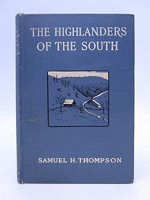 Image du vendeur pour The Highlanders of the South (First Edition) mis en vente par Shelley and Son Books (IOBA)