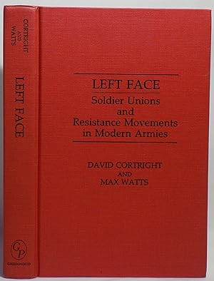 Left Face: Solider Unions and Resistance Movements in Modern Armies
