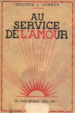 Seller image for AU SERVICE DE L'AMOUR for sale by Le-Livre